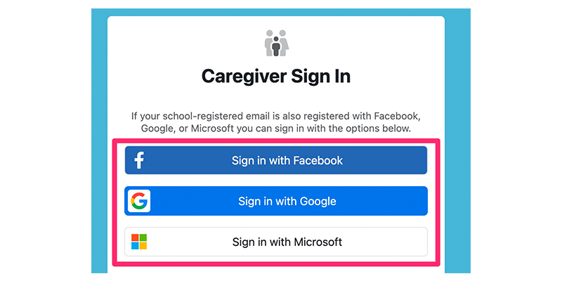 Caregivers can sign in with Facebook, Google or Microsoft